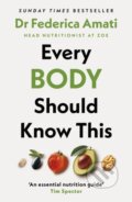 Kniha: Every Body Should Know This (Dr Federica Amati). Michael Joseph, 2024 Kniha: Every Body Should Know This (Dr Federica Amati). Michael Joseph, 2024