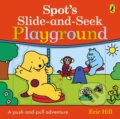 Kniha: Spot's Slide and Seek: Playground (Eric Hill). Puffin Books, 2024 Kniha: Spot's Slide and Seek: Playground (Eric Hill). Puffin Books, 2024