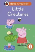 Kniha: Peppa Pig Little Creatures: Read It Yourself - Level 1 Early Reader (Ladybird a Peppa Pig). Ladybird Books, 2024 Kniha: Peppa Pig Little Creatures: Read It Yourself - Level 1 Early Reader (Ladybird a Peppa Pig). Ladybird Books, 2024
