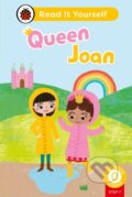 Kniha: Queen Joan (Phonics Step 7): Read It Yourself - Level 0 Beginner Reader (Ladybird). Ladybird Books, 2024 Kniha: Queen Joan (Phonics Step 7): Read It Yourself - Level 0 Beginner Reader (Ladybird). Ladybird Books, 2024