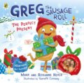 Kniha: Greg the Sausage Roll: The Perfect Present (Mark Hoyle a Roxanne Hoyle). Puffin Books, 2023 Kniha: Greg the Sausage Roll: The Perfect Present (Mark Hoyle a Roxanne Hoyle). Puffin Books, 2023