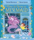 Kniha: How to Grow a Mermaid (Rachel Morrisroe). Puffin Books, 2024 Kniha: How to Grow a Mermaid (Rachel Morrisroe). Puffin Books, 2024