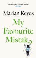 Kniha: My Favourite Mistake (Marian Keyes). Michael Joseph, 2024 Kniha: My Favourite Mistake (Marian Keyes). Michael Joseph, 2024
