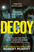 Kniha: Decoy (Robert Murphy). HarperCollins, 2024 Kniha: Decoy (Robert Murphy). HarperCollins, 2024