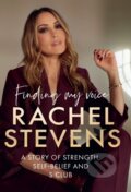 Kniha: Finding My Voice (Rachel Stevens). HarperCollins, 2024 Kniha: Finding My Voice (Rachel Stevens). HarperCollins, 2024