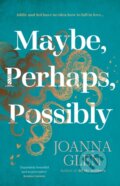Kniha: Maybe, Perhaps, Possibly (Joanna Glen). The Borough Press, 2024 Kniha: Maybe, Perhaps, Possibly (Joanna Glen). The Borough Press, 2024
