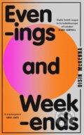 Kniha: Evenings and Weekends (Oisin Mckenna). Fourth Estate, 2024 Kniha: Evenings and Weekends (Oisin Mckenna). Fourth Estate, 2024