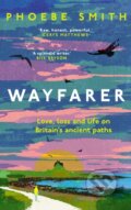 Kniha: Wayfarer (Phoebe Smith). HarperCollins, 2024 Kniha: Wayfarer (Phoebe Smith). HarperCollins, 2024