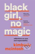 Kniha: black girl, no magic (Kimberly Mcintosh). The Borough Press, 2024 Kniha: black girl, no magic (Kimberly Mcintosh). The Borough Press, 2024