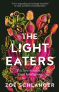 Kniha: The Light Eaters (Zoe Schlanger). Fourth Estate, 2024 Kniha: The Light Eaters (Zoe Schlanger). Fourth Estate, 2024