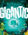 Kniha: Gigantic (Rob Biddulph). HarperCollins, 2024 Kniha: Gigantic (Rob Biddulph). HarperCollins, 2024