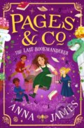 Kniha: Pages & Co.: The Last Bookwanderer (Anna James). HarperCollins, 2024 Kniha: Pages & Co.: The Last Bookwanderer (Anna James). HarperCollins, 2024