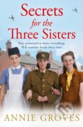 Kniha: Secrets for the Three Sisters (Annie Groves). HarperCollins, 2024 Kniha: Secrets for the Three Sisters (Annie Groves). HarperCollins, 2024