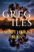 Kniha: Southern Man (Greg Iles). Hemlock Press, 2024 Kniha: Southern Man (Greg Iles). Hemlock Press, 2024