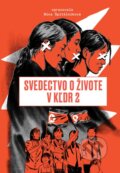 Kniha: Svedectvo o živote v KĽDR 2 (Nina Špitálníková). Absynt, 2025 Kniha: Svedectvo o živote v KĽDR 2 (Nina Špitálníková). Absynt, 2025
