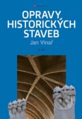 Kniha: Opravy historických staveb II (Jan Vinař). Grada, 2024 Kniha: Opravy historických staveb II (Jan Vinař). Grada, 2024