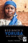 Kniha: Beginner's Yoruba with Online Audio (Kayode J. Fakinlede). Hippocrene, 2018 Kniha: Beginner's Yoruba with Online Audio (Kayode J. Fakinlede). Hippocrene, 2018
