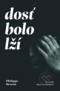 E-kniha: Dosť bolo lží (Philippe Besson), 2024 E-kniha: Dosť bolo lží (Philippe Besson), 2024