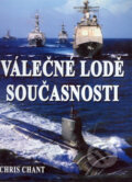Kniha: Válečné lodě současnosti (Chris Chant). Deus, 2006 Kniha: Válečné lodě současnosti (Chris Chant). Deus, 2006