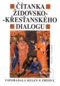 Kniha: Čítanka židovsko-křesťanského dialogu (Helen P. Fryová). Vyšehrad, 2003 Kniha: Čítanka židovsko-křesťanského dialogu (Helen P. Fryová). Vyšehrad, 2003
