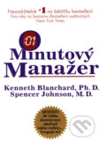 Kniha: Minutový manažer (Kenneth Blanchard a Spencer Johnson). Pragma, 2006 Kniha: Minutový manažer (Kenneth Blanchard a Spencer Johnson). Pragma, 2006