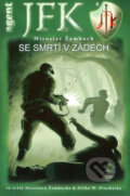 Kniha: Se smrtí v zádech (Miroslav Žamboch). Triton, 2006 Kniha: Se smrtí v zádech (Miroslav Žamboch). Triton, 2006