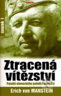 Kniha: Ztracená vítězství I (Erich von Manstein), 2006 Kniha: Ztracená vítězství I (Erich von Manstein), 2006