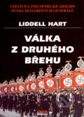 Kniha: Válka z druhého břehu (Liddell Hart). Jota, 2006 Kniha: Válka z druhého břehu (Liddell Hart). Jota, 2006