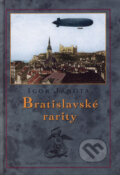 Kniha: Bratislavské rarity (Igor Janota). Marenčin PT, 2006 Kniha: Bratislavské rarity (Igor Janota). Marenčin PT, 2006