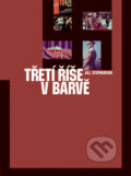 Kniha: Třetí říše v barvě (Jill Stephenson). Computer Press, 2006 Kniha: Třetí říše v barvě (Jill Stephenson). Computer Press, 2006