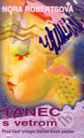 Kniha: Tanec s vetrom (Nora Roberts). Columbus, 2006 Kniha: Tanec s vetrom (Nora Roberts). Columbus, 2006