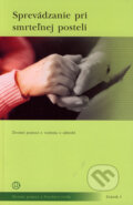 Kniha: Sprevádzanie pri smrteľnej posteli (Efezus). Efezus, 2006 Kniha: Sprevádzanie pri smrteľnej posteli (Efezus). Efezus, 2006