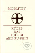 Kniha: Modlitby, ktoré dal ľuďom Abd-ru-shin (Efezus). Efezus, 2006 Kniha: Modlitby, ktoré dal ľuďom Abd-ru-shin (Efezus). Efezus, 2006