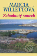 Kniha: Zabudnutý smiech (Marcia Willett). Slovenský spisovateľ, 2006 Kniha: Zabudnutý smiech (Marcia Willett). Slovenský spisovateľ, 2006