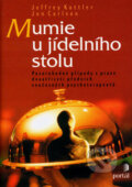 Kniha: Mumie u jídelního stolu (Jefferey Kottler a Jon Carlson). Portál, 2003 Kniha: Mumie u jídelního stolu (Jefferey Kottler a Jon Carlson). Portál, 2003