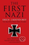 Kniha: The First Nazi (Denise Drace-Brownell a Will Brownell). Bloomsbury, 2017 Kniha: The First Nazi (Denise Drace-Brownell a Will Brownell). Bloomsbury, 2017