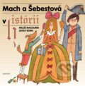 Kniha: Mach a Šebestová v histórii (Miloš Macourek). Albatros SK, 2017 Kniha: Mach a Šebestová v histórii (Miloš Macourek). Albatros SK, 2017