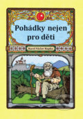 Kniha: Pohádky nejen pro děti (Karel Václav Kupka). Klika, 2017 Kniha: Pohádky nejen pro děti (Karel Václav Kupka). Klika, 2017