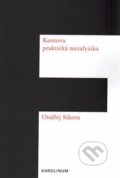Kantova praktická metafyzika - Ondřej Síkora, Univerzita Karlova v Praze, 2017