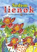 Kniha: Sedem lienok (Iva Mušálková). Ottovo nakladateľstvo, 2017 Kniha: Sedem lienok (Iva Mušálková). Ottovo nakladateľstvo, 2017