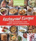 Restaurant Evropa -  kuchařka z edice Apetit na cestách - Evropa - Redakce časopisu Apetit, BURDA Media 2000, 2017