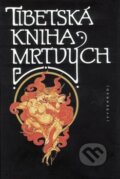 Kniha: Tibetská kniha mrtvých (Josef Kolmaš). Vyšehrad, 2017 Kniha: Tibetská kniha mrtvých (Josef Kolmaš). Vyšehrad, 2017