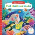 Kniha: Pod hladinou mora (Svojtka&Co.). Svojtka&Co., 2017 Kniha: Pod hladinou mora (Svojtka&Co.). Svojtka&Co., 2017