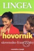 Kniha: Slovensko - francúzsky hovorník (Lingea). Lingea, 2017 Kniha: Slovensko - francúzsky hovorník (Lingea). Lingea, 2017