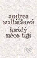Každý něco tají - Andrea Sedláčková, 2017