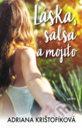 Kniha: Láska, salsa a mojito (Adriana Krištofíková). Motýľ, 2017 Kniha: Láska, salsa a mojito (Adriana Krištofíková). Motýľ, 2017