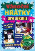Kniha: Vánoční hrátky pro šikuly (Nakladatelství Fragment). Nakladatelství Fragment, 2017 Kniha: Vánoční hrátky pro šikuly (Nakladatelství Fragment). Nakladatelství Fragment, 2017