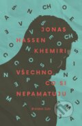 Kniha: Všechno, co si nepamatuju (Jonas Hassen Khemiri). Kniha Zlín, 2017 Kniha: Všechno, co si nepamatuju (Jonas Hassen Khemiri). Kniha Zlín, 2017