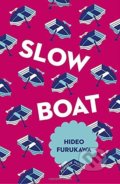 Kniha: Slow Boat (Hideo Furukawa). Pushkin, 2017 Kniha: Slow Boat (Hideo Furukawa). Pushkin, 2017