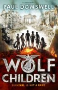 Kniha: Wolf Children (Paul Dowswell). Bloomsbury, 2017 Kniha: Wolf Children (Paul Dowswell). Bloomsbury, 2017